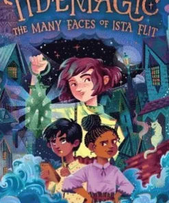 Tidemagic: The Many Faces of Ista Flit