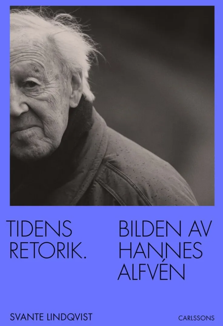 Tidens retorik : bilden av Hannes Alfvén