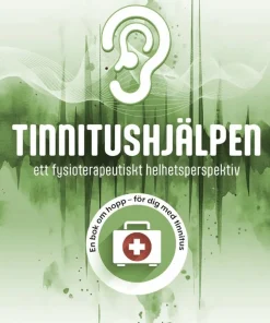 Tinnitushjälpen : ett fysioterapeutiskt helhetsperspektiv