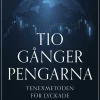 Tio gånger pengarna