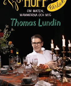 Tjo, hopp och kärlek : om maten, mammorna och mig