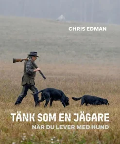 Tänk som en jägare - när du lever med hund