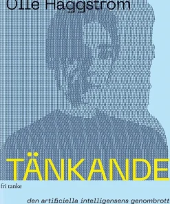 Tänkande maskiner : den artificiella intelligensens genombrott