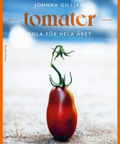 Tomater - odla för hela året