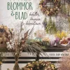 Torkade blommor & blad : buketter, kransar, dekorationer