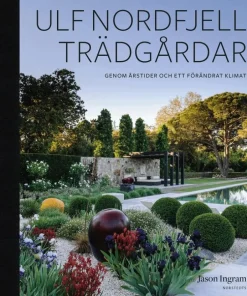 Trädgårdar : Genom årstider och ett förändrat klimat