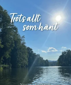 Trots allt som hänt