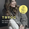 TRYGG En handbok i att må bra : - på riktigt