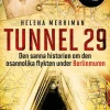 Tunnel 29 : den sanna historien om den osannolika flykten under Berlinmuren