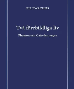 Två förebildliga liv : Phokion och Cato den yngre
