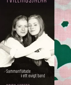 Tvillingsjälar : sammanflätade i ett evigt band