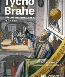 Tycho Brahe : världsmedborgaren från Ven