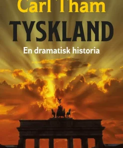 Tyskland : en dramatisk historia