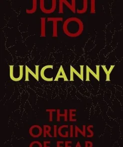 Uncanny: The Origins of Fear