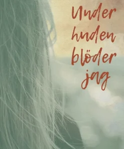 Under huden blöder jag