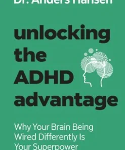Unlocking the ADHD Advantage: Why Your Brain Being Wired Differently Is Your Superpower