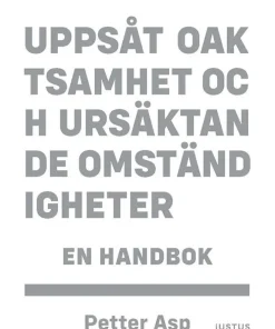 Uppsåt, oaktsamhet och ursäktande omständigheter : en handbok