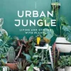 Urban Jungle: Living and Styling with Plants