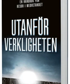 Utanför verkligheten : en handbok för resor i medvetandet