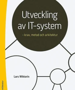Utveckling av IT-system : krav, metod och arkitektur