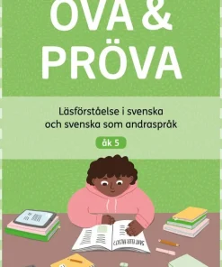 Öva & Pröva åk 5 Läsförståelse i svenska och svenska som andraspråk