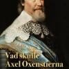 Vad skulle Axel Oxenstierna gjort i dag?