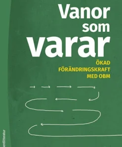 Vanor som varar : ökad förändringskraft med OBM