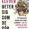 Varför elever beter sig som de gör : vetenskapen bakom den unga hjärnan, hur du samspelar med den och får bättre resultat