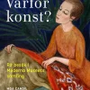 Varför konst? : på besök i Moderna Museets samling