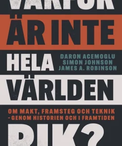 Varför är inte hela världen rik? Om makt, framsteg och teknik