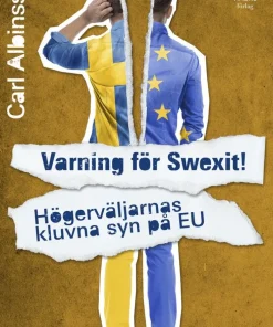 Varning för Swexit! Högerväljarnas kluvna syn på EU