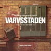Varvsstaden: Borta Men Inte Glömd
