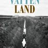 Vatten - land : om våtmarkens roll i det utdikade landskapet