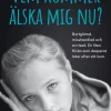 Vem kommer älska mig nu?