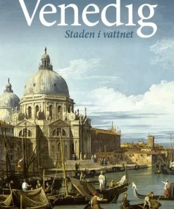 Venedig -¿Staden i vattnet