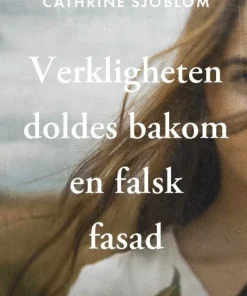 Verkligheten doldes bakom en falsk fasad