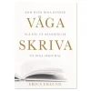 Våga Skriva