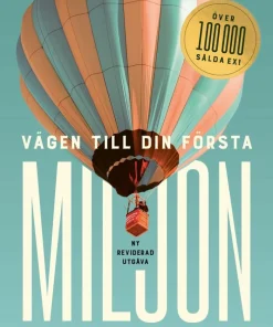 Vägen till din första miljon : alla kan bygga en egen pengamaskin