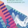 Vägen till ett hälsosammare liv