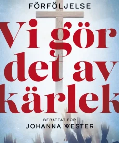 Vi gör det av kärlek