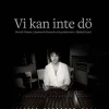 Vi kan inte dö : Henrik Venant, Heartwork Records och punkscenen i Malmö/Lund
