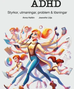 Vi snackar ADHD : styrkor, utmaningar, problem & lösningar