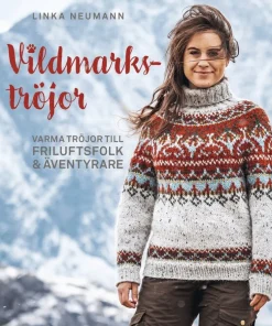 Vildmarkströjor : varma tröjor till friluftsfolk och äventyrare