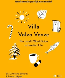 Villa Volvo Vovve: The Local's Word Guide to Swedish Life