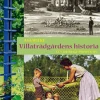 Villaträdgårdens historia : ett 150-årigt perspektiv