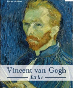 Vincent van Gogh : ett liv
