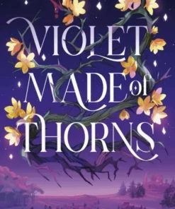 Violet Made of Thorns
