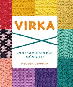 Virka : 200 oumbärliga mönster