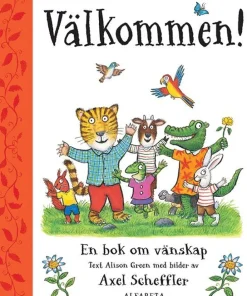 Välkommen! : en bok om vänskap