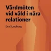 Vårdmöten vid våld i nära relationer